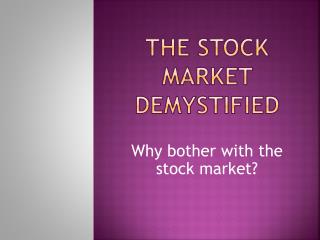 The Stock Market Demystified