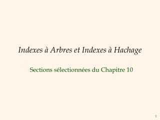 indexes arbres et indexes hachage