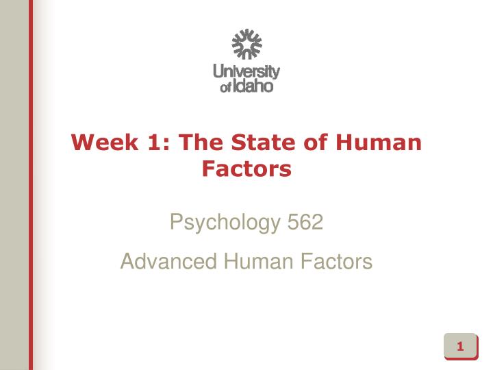 week 1 the state of human factors