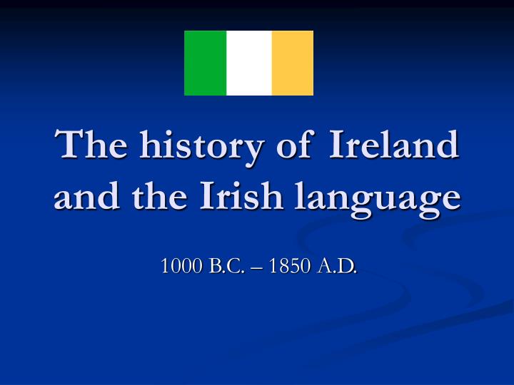 the history of ireland and the irish language