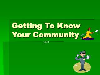 Getting To Know Your Community