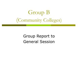 Group B ( Community Colleges)
