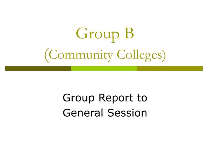 group b community colleges