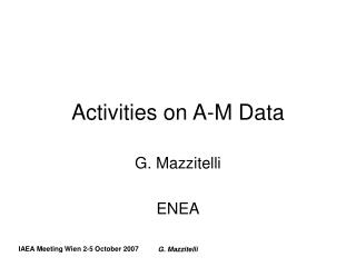 Activities on A-M Data