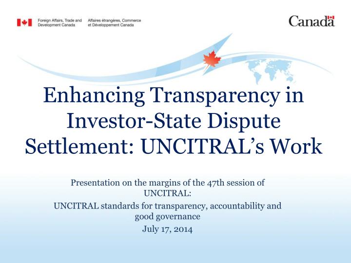 enhancing transparency in investor state dispute settlement uncitral s work
