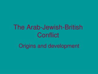The Arab-Jewish-British Conflict
