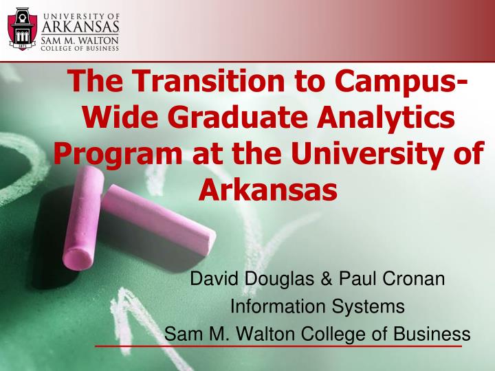 the transition to campus wide graduate analytics program at the university of arkansas