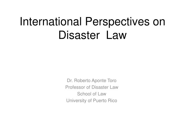 international perspectives on disaster law