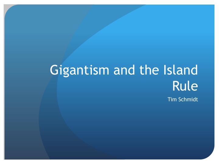 gigantism and the island rule