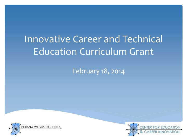 innovative career and technical education curriculum grant