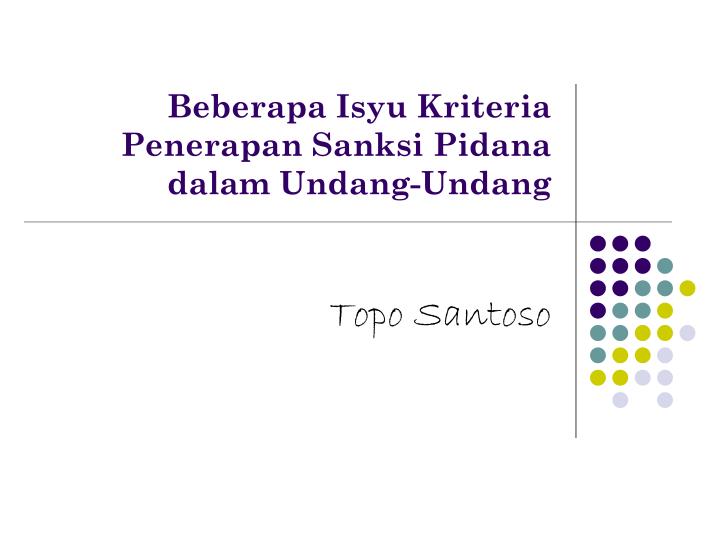 beberapa isyu kriteria penerapan sanksi pidana dalam undang undang