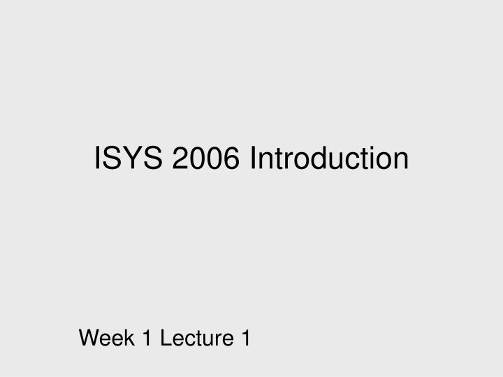isys 2006 introduction