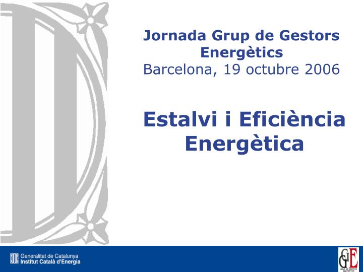 jornada grup de gestors energ tics barcelona 19 octubre 2006