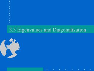 3.3 Eigenvalues and Diagonalization