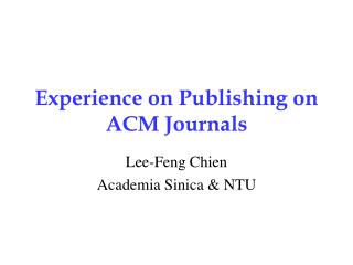 Experience on Publishing on ACM Journals