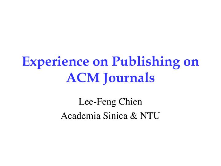 experience on publishing on acm journals