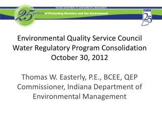 Environmental Quality Service Council Water Regulatory Program Consolidation October 30, 2012