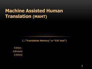 Machine Assisted Human Translation (MAHT)