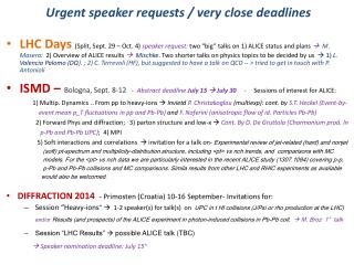 Urgent speaker requests / very close deadlines