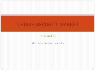 TURKISH SECURITY MARKET