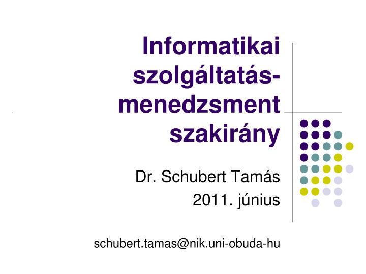 informatikai szolg ltat s menedzsment szakir ny