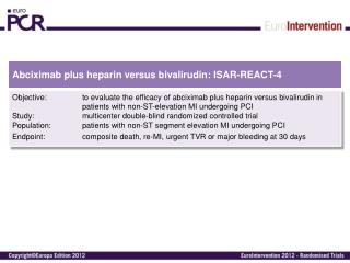 Abciximab plus heparin versus bivalirudin : ISAR-REACT-4