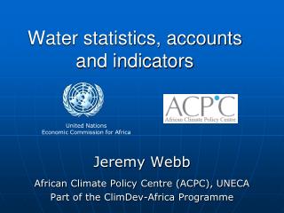 Water statistics, accounts and indicators