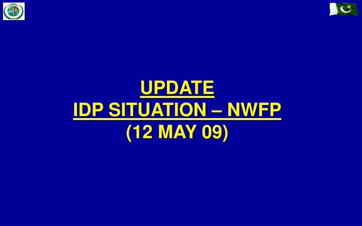update idp situation nwfp 12 may 09