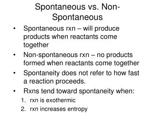 Spontaneous vs. Non-Spontaneous
