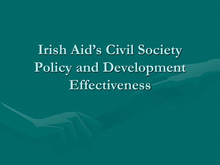 irish aid s civil society policy and development effectiveness