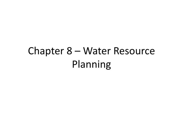 chapter 8 water resource planning