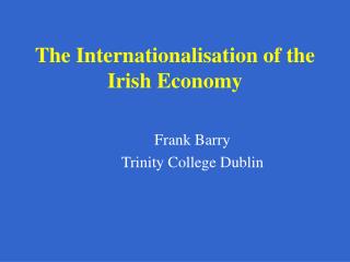 The Internationalisation of the Irish Economy