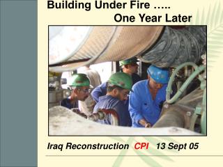 Iraq Reconstruction CPI 13 Sept 05