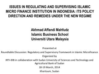 Presented at Roundtable Discussion: Regulatory and Supervisory Framework in Islamic Microfinance