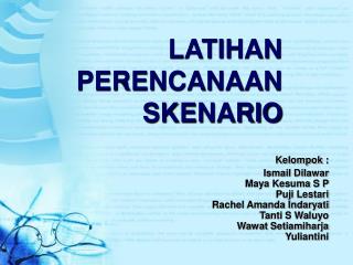 latihan perencanaan skenario