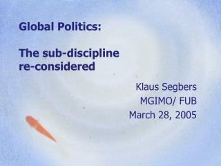 Global Politics: The sub-discipline re-considered