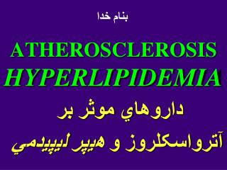 ATHEROSCLEROSIS HYPERLIPIDEMIA