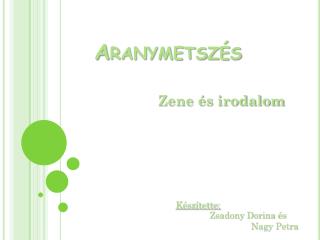 aranymetsz s