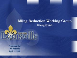 Idling Reduction Working Group Background