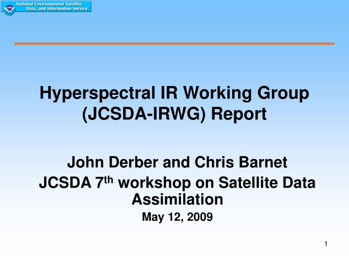 hyperspectral ir working group jcsda irwg report