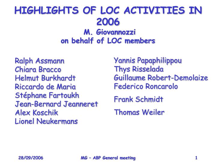 highlights of loc activities in 2006 m giovannozzi on behalf of loc members