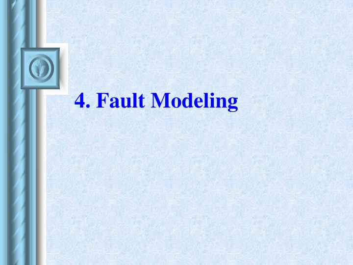 4 fault modeling