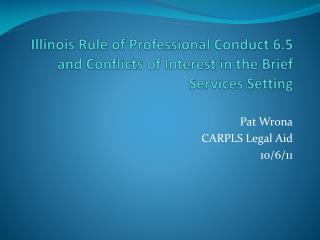 Pat Wrona CARPLS Legal Aid 10/6/11