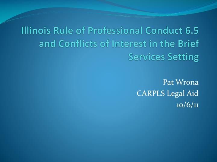 illinois rule of professional conduct 6 5 and conflicts of interest in the brief services setting