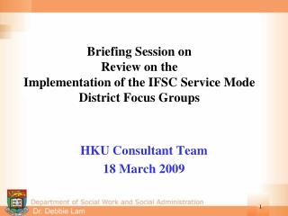 Briefing Session on Review on the Implementation of the IFSC Service Mode District Focus Groups