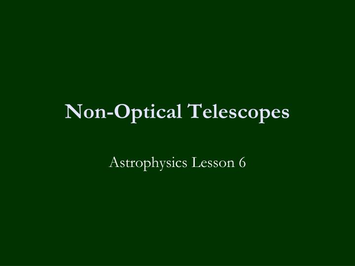 non optical telescopes