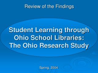 Student Learning through Ohio School Libraries: The Ohio Research Study