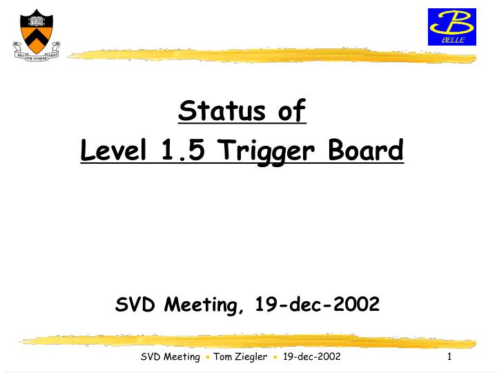 status of level 1 5 trigger board