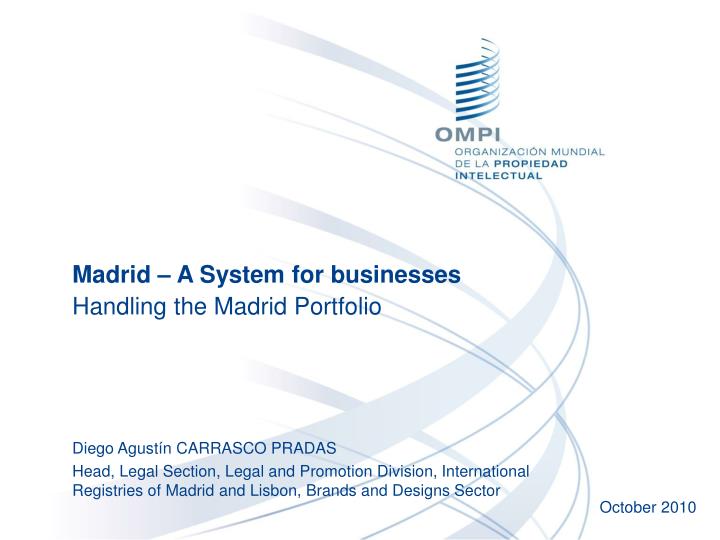 madrid a system for businesses handling the madrid portfolio