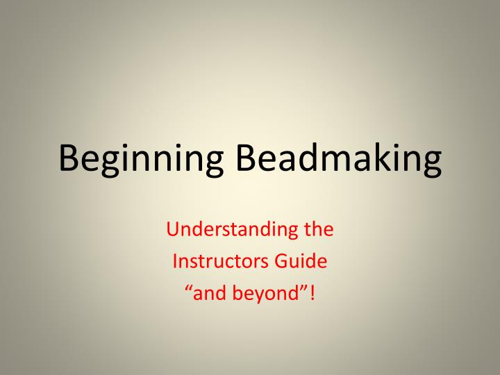 beginning beadmaking